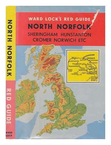 WARD, LOCK & CO - Ward Lock's Red Guide North Norfolk: Sheringham, Hunstanton, Cromer, Norwich etc