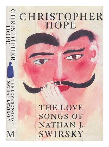 HOPE, CHRISTOPHER - The love songs of Nathan J. Swirsky / Christopher Hope