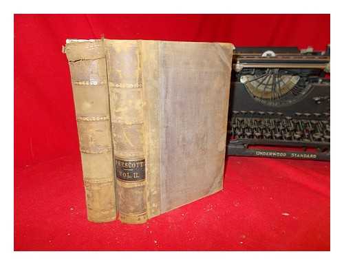 PRESCOTT, WILLIAM HICKLING (1796-1859) - History of Conquest of Mexico with a preliminary view of the Ancient Mexican Civilization and the life of the Conqueror Hernando Corts: volume II & III