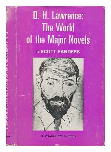SANDERS, SCOTT - D.H. Lawrence : the world of the five major novels