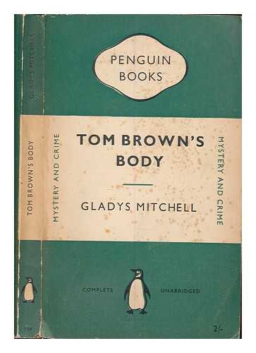 MITCHELL, GLADYS - Tom Brown's body