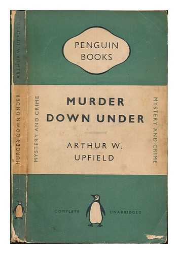 UPFIELD, ARTHUR W - Murder down under