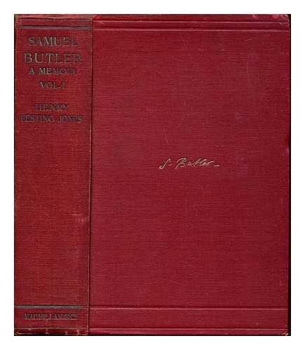 JONES, HENRY FESTING - Samuel Butler, author of Erewhon, (1835-1902) : a memoir / (by) H. F. Jones. V.1 to 1885