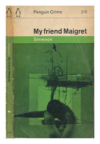 SMENON, GEORGES - My friend Maigret