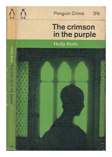 ROTH, HOLLY - The crimsom in the purple