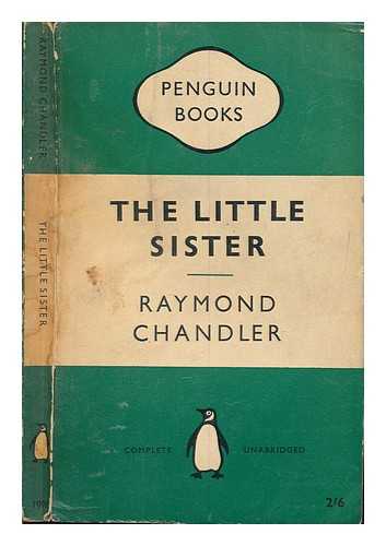 CHANDLER, RAYMOND - The little sister