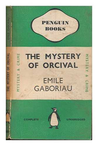 GABORIAU, EMILE - The mystery of Orcival