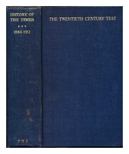 THE TIMES - The History of The Times: The Twentieth Century Test: 1884-1912