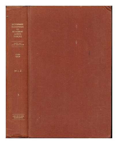 DUFRAISSE, R. DUBEAU, G. GOSSEZ, R. MAITRON, J. VIDALENC, J. DAUTRY, JEAN - Dictionnaire Biographique Du Mouvement Ouvrier Francais: premiere partie: 1789-1864: De la Rvolution Francaise a la foundation de la premier Internationale: tome III: M a Z