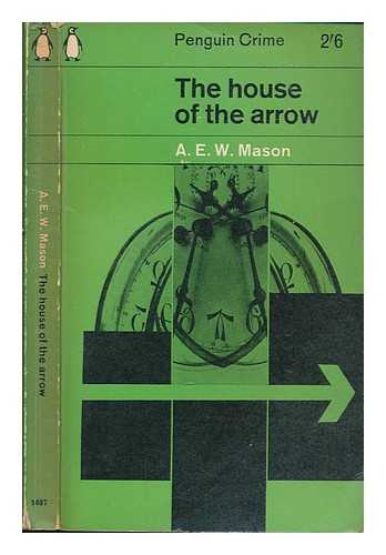 Mason, A. E. W - The house of the arrow