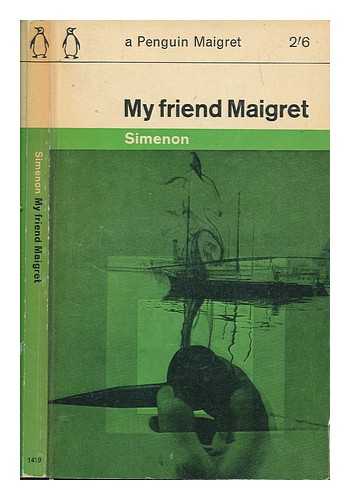 SIMENON, GEORGES - My friend Maigret