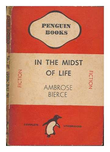 BIERCE, AMBROSE - In the midst of life