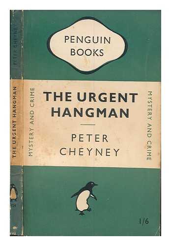 CHEYNEY, PETER - The urgent hangman