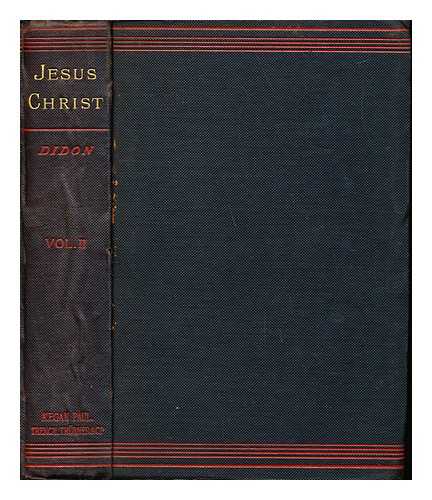 DIDON PRE, HENRI (1840-1900) - Jsus Christ : heri et hodie, ipse et in secula: volume II