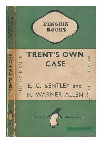 BENTLEY, E. C. ALLEN WARNER, H - Trent's own case
