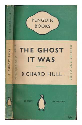 HULL, RICHARD - The ghost it was