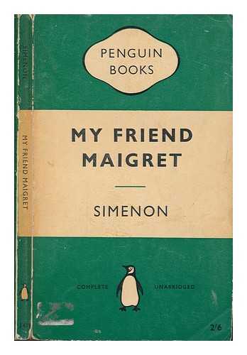 SIMENON, GEORGES - My friend Maigret