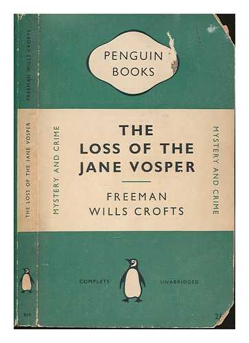 FREEMAN WILLS CROFTS - The loss of the Jane Vosper