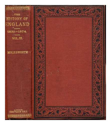 MOLESWORTH, WILLIAM NASSAU (1816-1890) - The history of England from the year 1830-1874