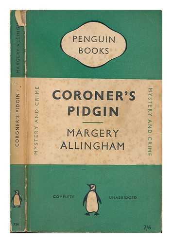 ALLINGHAM, MARGERY - Coroner's pidgin