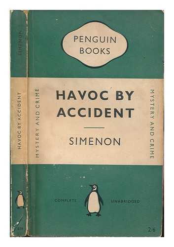 SIMENON, GEORGES - Havoc by accident