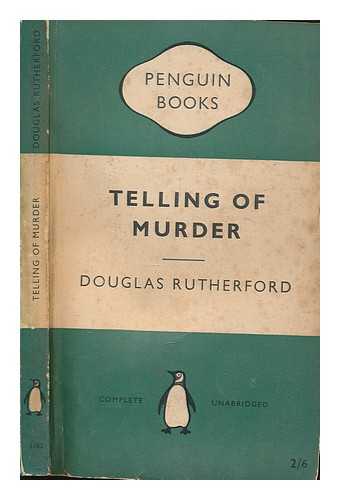 RUTHERFORD, DOUGLAS - Telling of murder