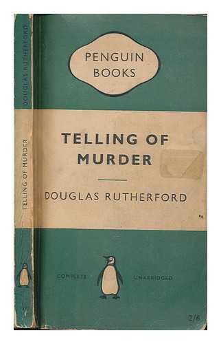 RUTHERFORD, DOUGLAS - Telling of murder