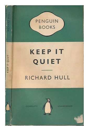 HULL, RICHARD - Keep it quiet