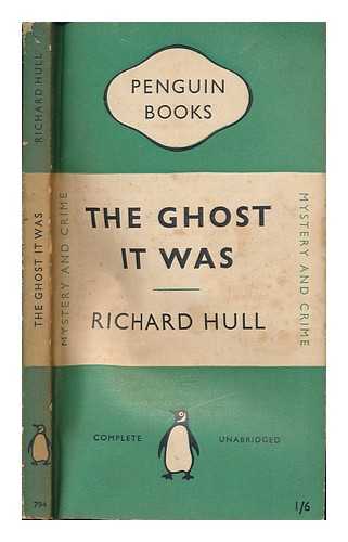 HULL, RICHARD - The ghost it was