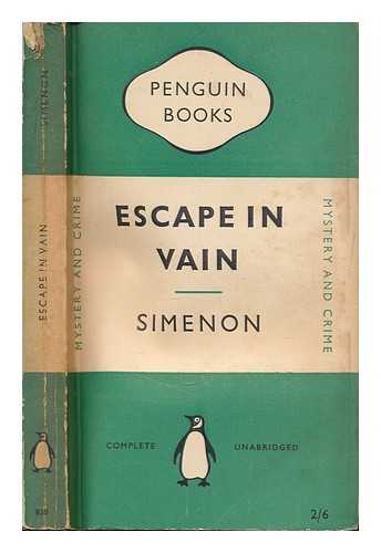 SIMENON, GEORGES - Escape in vain