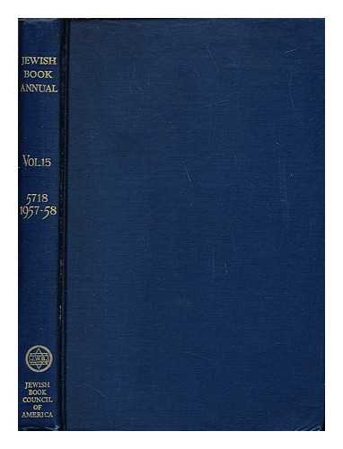 JEWISH BOOK COUNCIL OF AMERICA. NATIONAL JEWISH WELFARE BOARD - Jewish Book Annual: 5718 - 1957-1958: volume 15