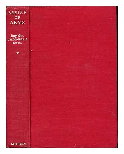 MORGAN, JOHN HARTMAN (1876-1955) - Assize of arms : being the story of the disarmament of Germany and her rearmament (1919-1939). Volume 1