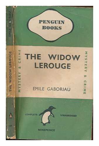 GABORIAU, EMILE - The widow Lerouge