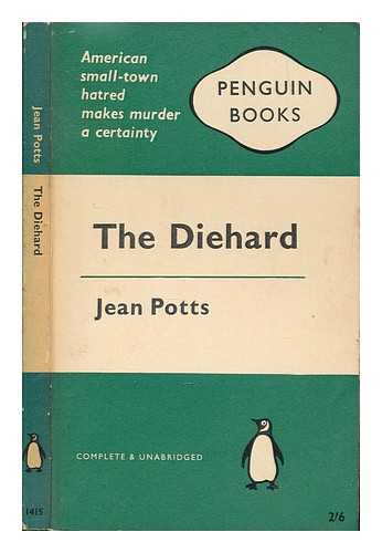 POTTS, JEAN - The diehard