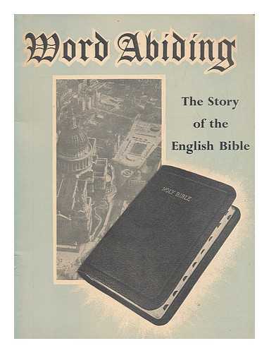 CLAIR, COLIN - Word abiding : the story of the English Bible / Colin Clair