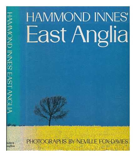 NNES, HAMMOND (1913-1998) - Hammond Innes' East Anglia / photographs by Neville Fox-Davies