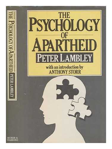 LAMBLEY, PETER - The psychology of apartheid / Peter Lambley