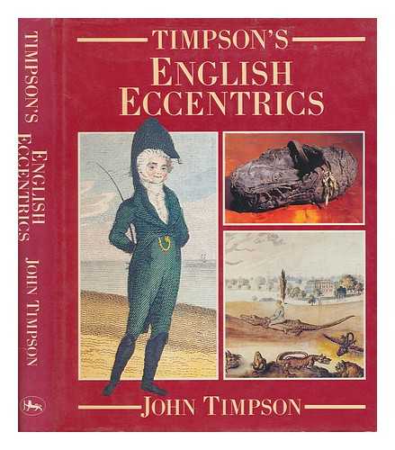 Timpson, John - Timpson's English eccentrics / John Timpson