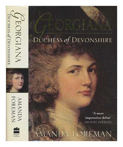 Foreman, Amanda - Georgiana, Duchess of Devonshire / Amanda Foreman