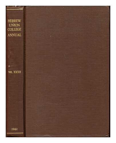 EPSTEIN, ELIAS L. [EDITOR] - Hebrew Union College Annual: volume XXXII