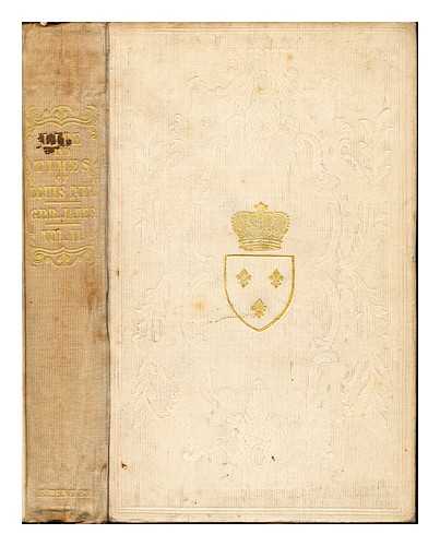JAMES, GEORGE PAYNE RAINSFORD (1801?-1860) - The life and times of Louis XIV (the Fourteenth )