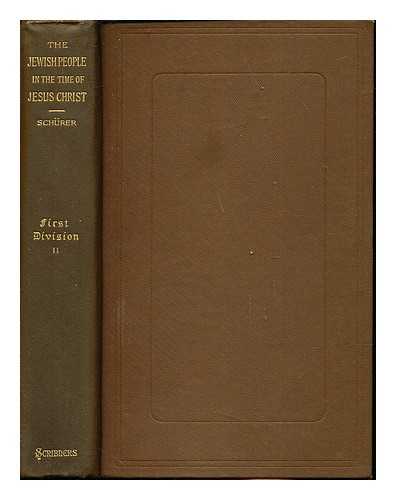 SCHRER, EMIL (1844-1910). MACPHERSON, REV. JOHN [TRANS.] - A history of the Jewish people in the time of Jesus Christ