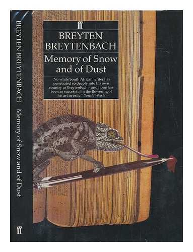 BREYTENBACH, BREYTEN - Memory of snow and of dust / Breyten Breytenbach