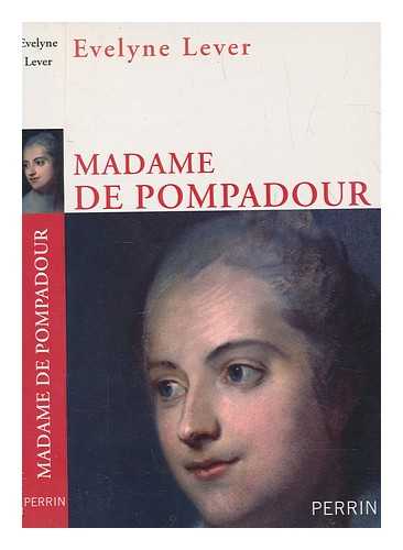 LEVER,VELYNE - Madame de Pompadour