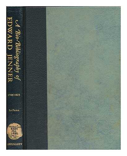 LeFanu, W.R - A Bio-bibliography of Edward Jenner, 1749-1823