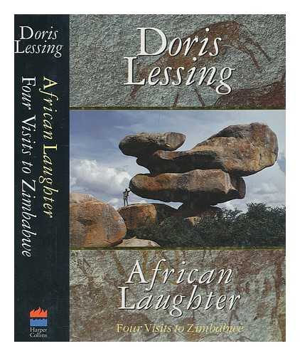 LESSING, DORIS (1919-2013) - African laughter : four visits to Zimbabwe / Doris Lessing