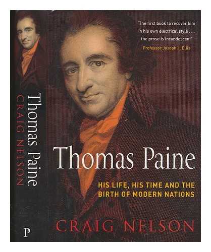 NELSON, CRAIG - Thomas Paine : enlightenment, revolution, and the birth of modern nations / Craig Nelson