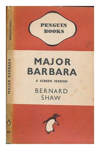 SHAW, BERNARD (1856-1950) - Major Barbara