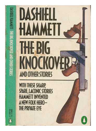 HAMMETT, DASHIELL - The big knockover and other stories