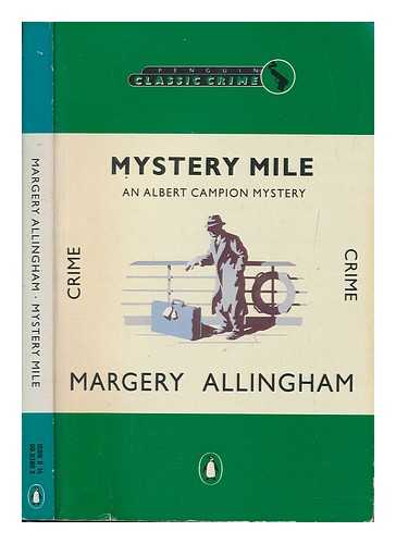ALLINGHAM, MARGERY - Mystery mile an Albert Campion mystery